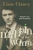 The Mountain of the Women: Memoirs of an Irish Troubadour
