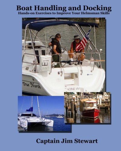 Download Boat Handling and Docking: Hands-on Exercises to Improve Your Helmsman Skills