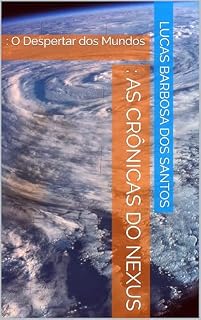 Livro : As Crônicas do Nexus: : O Despertar dos Mundos