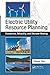 Electric Utility Resource Planning: Economics, Reliability, and Decision-Making