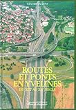 ROUTES ET PONTS EN YVELINES. Tome 2, Du XIXème au XXème siècle by 