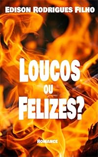 Livro Loucos ou felizes?