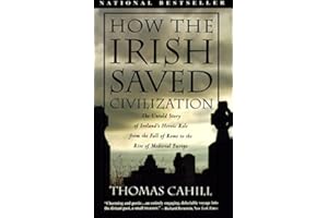 How the Irish Saved Civilization (Hinges of History Book 1)