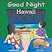 Good Night Hawaii (Good Night Our World)