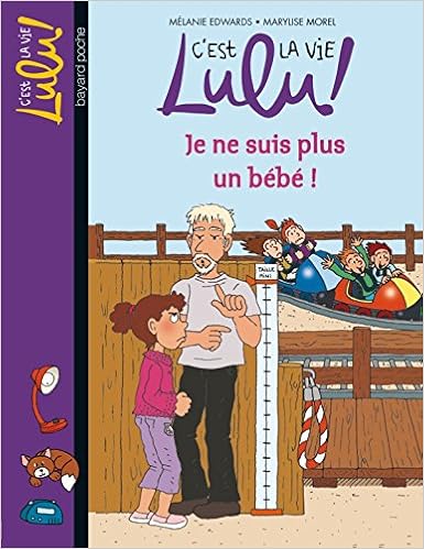Amazon Fr C Est La Vie Lulu Tome 20 Je Ne Suis Plus Un Bebe Edwards Melanie Morel Marylise Livres