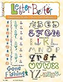 Letter Better: Doodling Guide Over 280 Patterns (Design Originals) by Cyndi Hansen