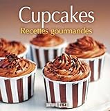 Cupcakes recettes gourmandes (French Edition) by 