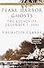 Pearl Harbor Ghosts : The Legacy of December 7, 1941