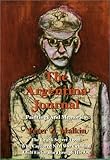 The Argentina Journal: Paintings and Memories: The Israeli Secret Agent Who Captured Nazi War Criminal Adolf Eichmann Through His Art by Peter Z. Malkin (2002-11-03) by 