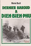 Dernier baroud à Diên Biên Phu by 