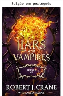 Livro Me queimou (Mentirosos e vampiros Livro 9)