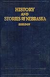 History and Stories of Nebraska by Addison Erwin Sheldon