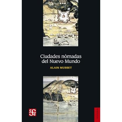 Ciudades nómadas del Nuevo Mundo (Historia) Ciudades nómadas del Nuevo Mundo (Historia)