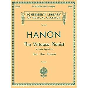 Hanon, C: Hanon: The Virtuoso Pianist – Complete