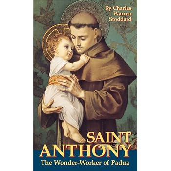 St. Anthony: The Wonder-Worker of Padua