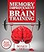 Memory Improvement & Brain Training: Unlock the Power of Your Mind and Boost Memory in 30 Days by Speedy Publishing