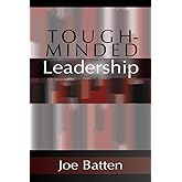 Tough-Minded Leadership