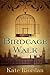 Birdcage Walk: A Novel