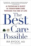 The Best Care Possible: A Physician's Quest to