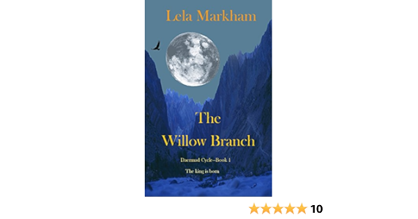 The Willow Branch The Daermad Cycle Book 1 Kindle Edition By Markham Lela Religion Spirituality Kindle Ebooks Amazon Com The Willow Branch The Daermad Cycle Book 1 Kindle Edition By Markham Lela Religion Spirituality Kindle Ebooks Amazon Com