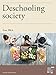 Deschooling Society (I Grandi dell'Educazione)