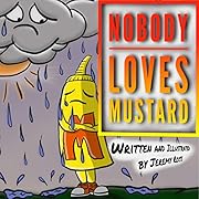 Nobody Loves Mustard (Mustard Series Book 1)