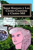 Image de Sanat Kumara y Los Ciento Cuarenta y Cuatro Mil: La Ciencia del Bien y del Mal (Volume 2) (Spanish Edition)