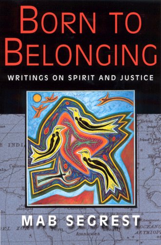 READ Born to Belonging: Writings on Spirit and Justice<br />[D.O.C]