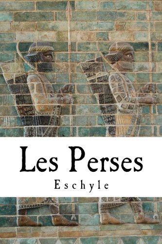 Les Perses (French Edition) by Eschyle