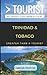 Greater Than a Tourist- Trinidad & Tobago: 50 Travel Tips from a Local by 