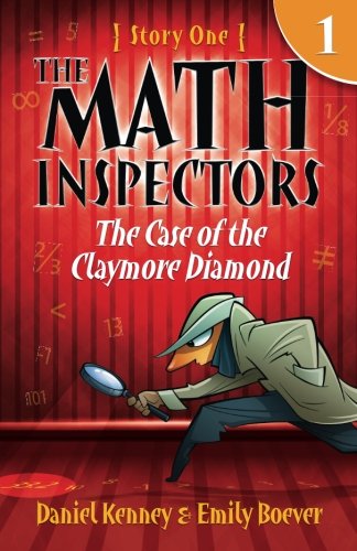 The Math Inspectors: Story One - The Case of the Claymore Diamond (Volume 1)