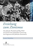 Erziehung zum Zionismus : Der jüdische Wanderbund Blau-Weiss als Versuch einer praktischen Umsetzung des Programms der jüdischen Renaissance, Meybohm, Ivonne, 3631584814