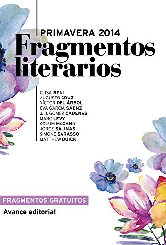 Fragmentos literarios Primavera 2014 (Avance editorial) (Spanish Edition)