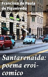 Livro Santarenaida: poema eroi-comico: Uma épica sátira literária do século XIX