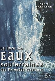 Le  livre des eaux souterraines des Pyrénées catalanes