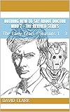 Nothing New To Say About Doctor Who 7 - The Revived Series: The Early Years - Seasons 1 - 3