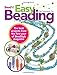 Easy Beading: The Best Projects from the First Year of BeadStyle magazine by Editors of BeadStyle Magazine