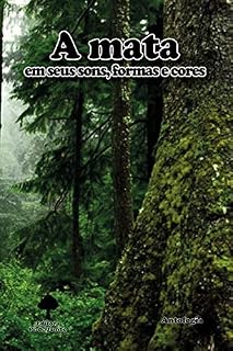 Livro A mata em seus sons, formas e cores: antologia
