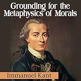 Grounding for the Metaphysics of Morals