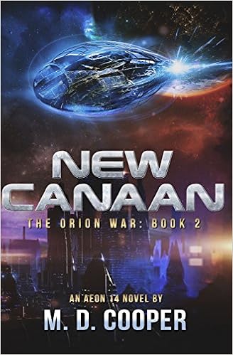 Amazon Com New Canaan An Aeon 14 Novel The Orion War 9781545005781 Cooper M D Books