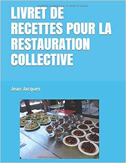 Livret De Recettes Pour La Restauration Collective Amazon Fr Jacques Jean Livres