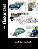 Classic Cars: Adult Coloring Book by Kimberly Tidwell