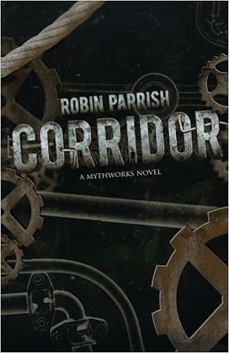 Corridor A Mythworks Novel Parrish Robin 9780615626482 Amazon Com Books