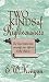 The Two Kinds of Righteousness: The Most Important Message Ever Offered to the Church by 