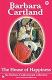 Front cover for the book The House of Happiness by Barbara Cartland