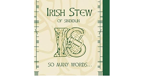 irish stew of sindidun so many words
