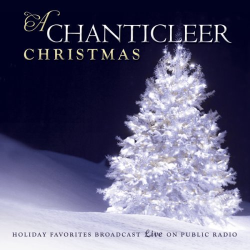 Chanticleer - A Chanticleer Christmas - Zortam Music