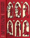 Montaillou : Cathars and Catholics In A French Village 1294 - 1324