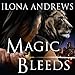 Magic Bleeds: Kate Daniels, Book 4