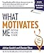 What Motivates Me: Put Your Passions to Work - Book by Adrian Gostick
